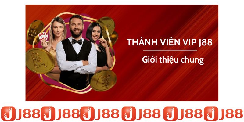 Thành Viên VIP J88 - Tận Hưởng Hệ Thống Đặc Quyền Có 1-0-2